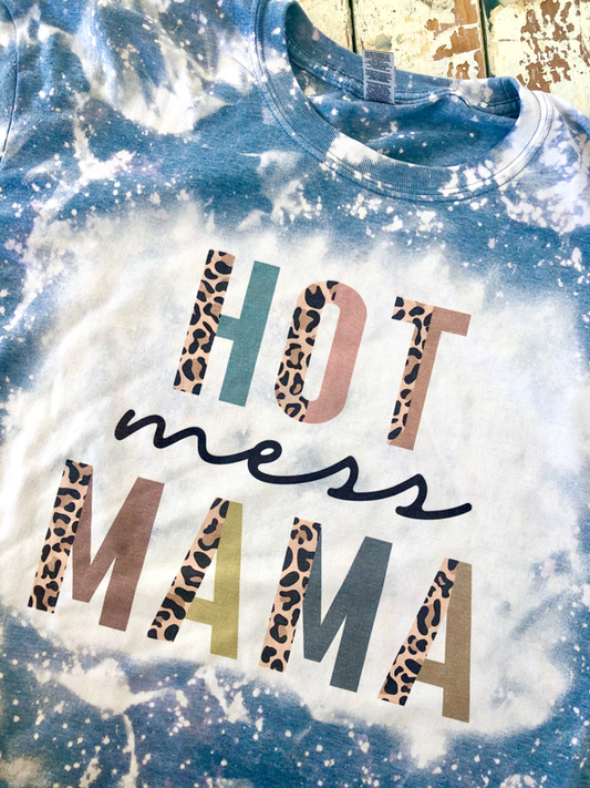 Hot Mess Mama Bleached Shirt